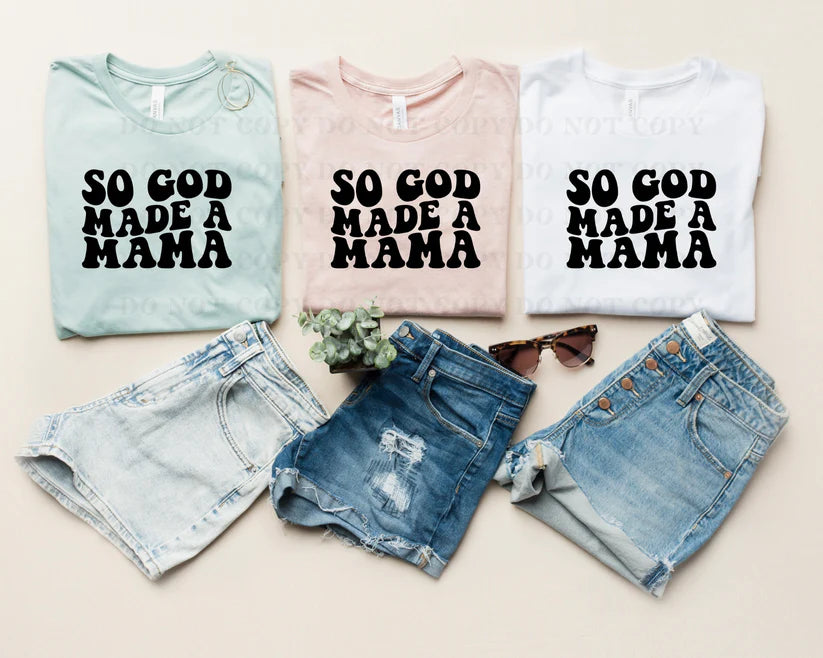 So God Made a Mama-Tee